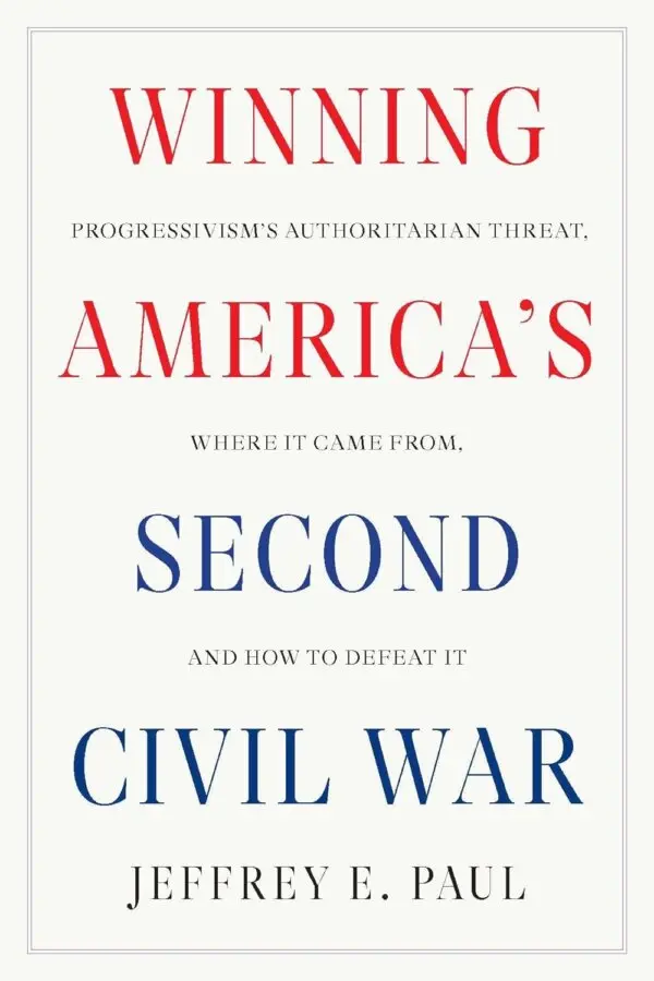 "Winning America's Second Civil War" by Jeffrey E. Paul