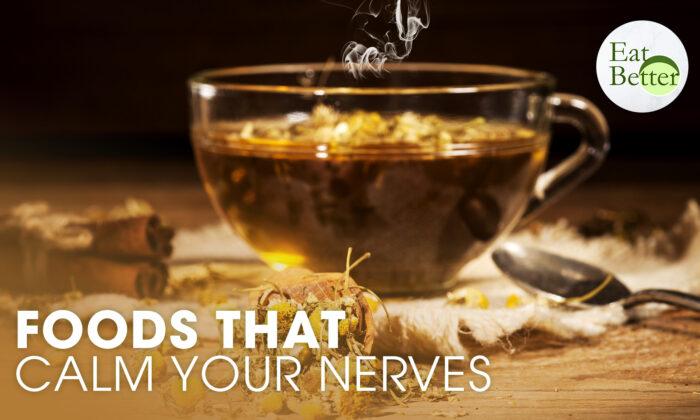 Foods That Calm Your Nerves | Eat Better
