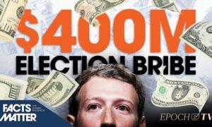 Wisconsin Special Counsel Finds Zuckerberg’s Election Money Violated State Bribery Laws | Facts Matter