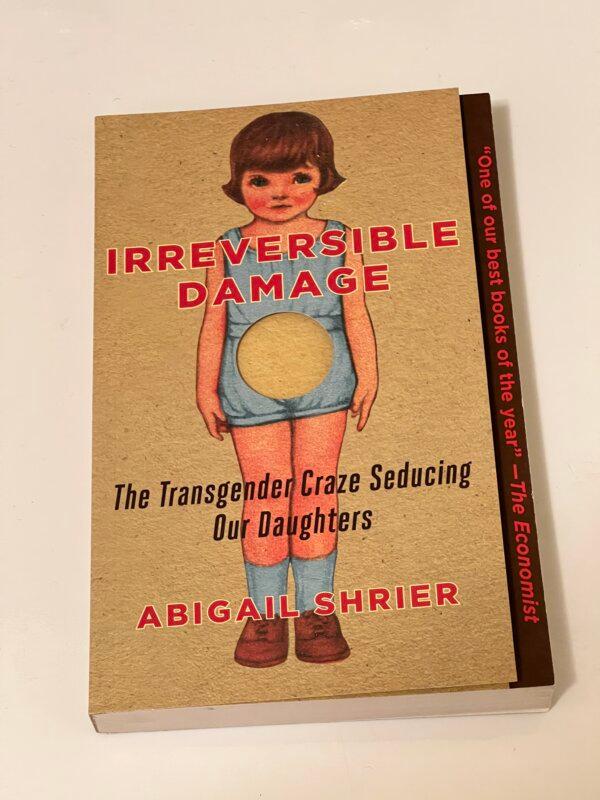 Abigail Shrier's book “Irreversible Damage” at a book-signing event hosted by the Lincoln Club in Newport Beach, Calif., on March 20, 2024. (Brad Jones/ The Epoch Times)