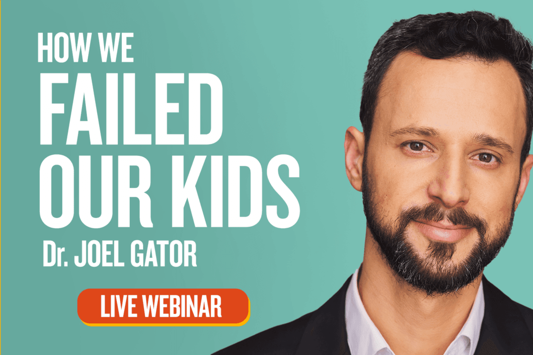 Why Kids Are Sicker Than They Used to Be | Live Webinar With Dr. Joel ‘Gator’ Warsh | April 11, 1PM ET