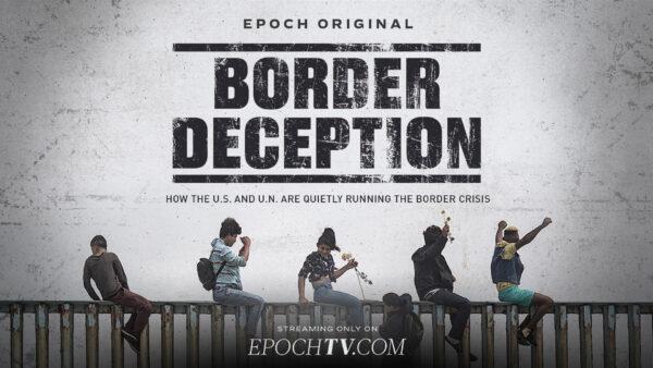 Border Deception: How the US and UN Are Quietly Running the Border Crisis | Documentary