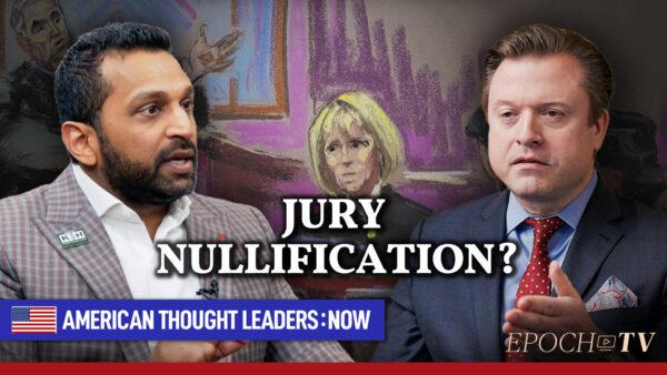 Kash Patel: Was Verdict in Trump–Carroll Suit a Case of Jury Nullification?; Reaction to Comer Banking Memo | ATL:NOW