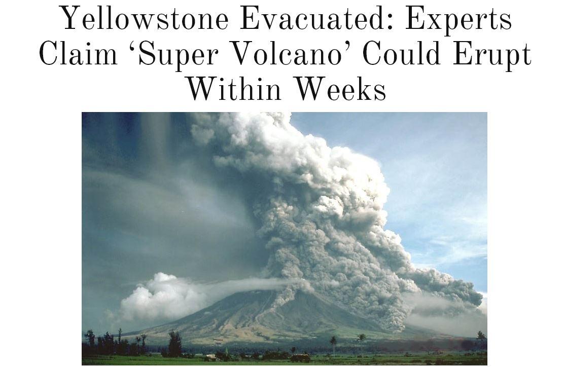 Yellowstone Volcano Eruption Hoax: ‘Evacuated’, and ‘Experts Claim Supervolcano Could Erupt With Weeks’ Entirely Fake