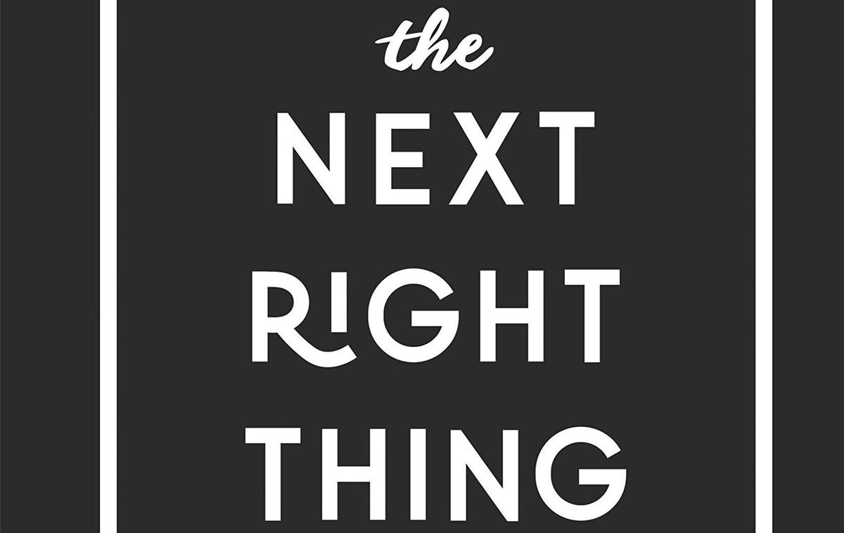 Book Review: ‘The Next Right Thing: A Simple, Soulful Practice for Making Life Decisions’