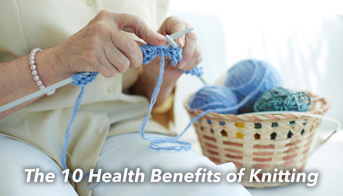 10 Surprising Health Benefits of Knitting and Crocheting
