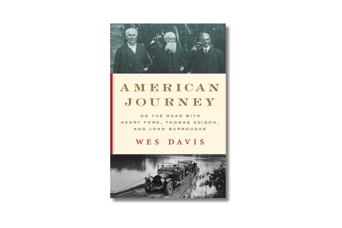 Book Review: The Unlikely Friendship Between Henry Ford, Thomas Edison, and John Burroughs