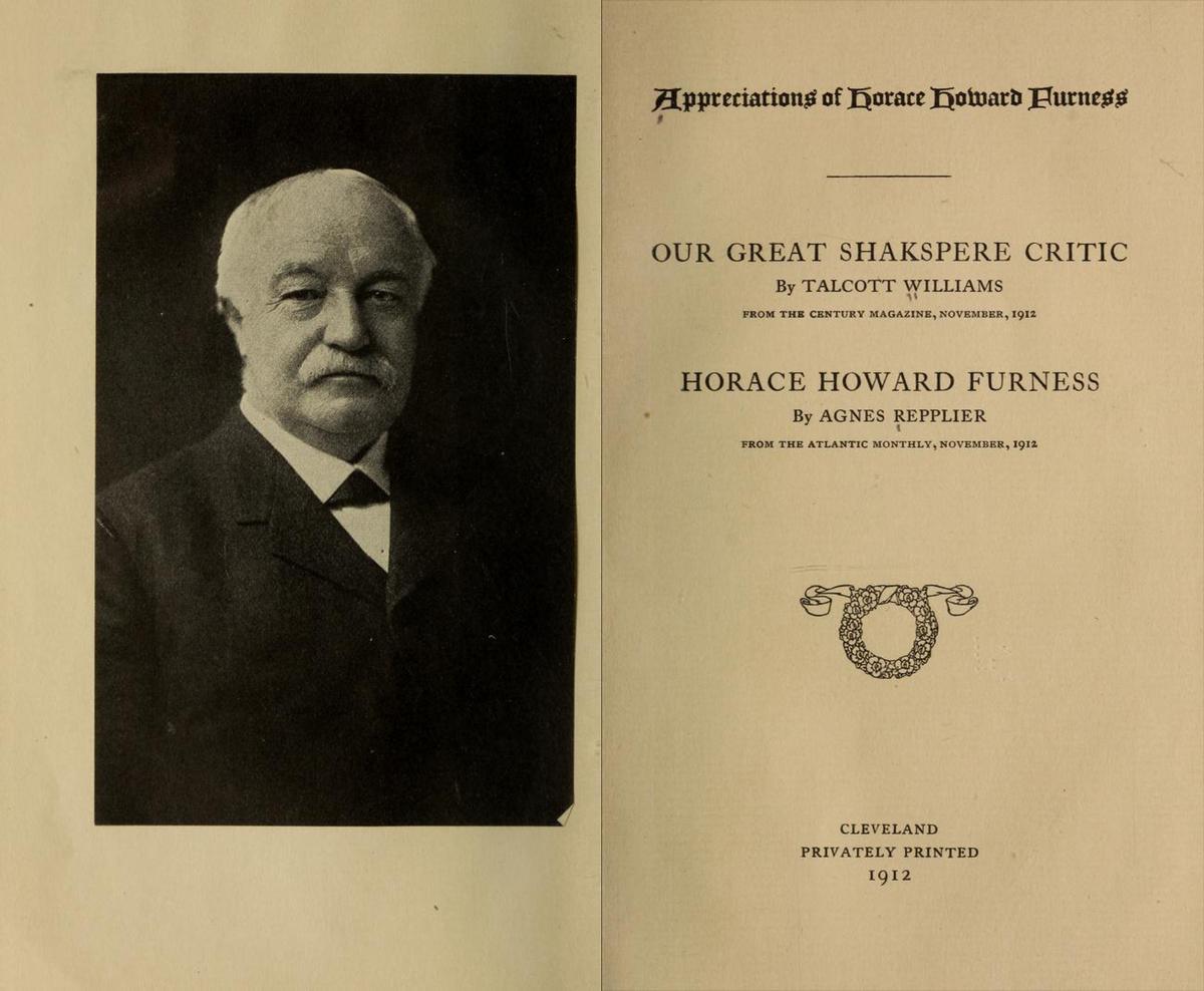 Frontispiece and title page from "Appreciations of Horace Howard Furness," 1912, by Talcott Williams and Agnes Repplier. Library of Congress. (Public Domain)