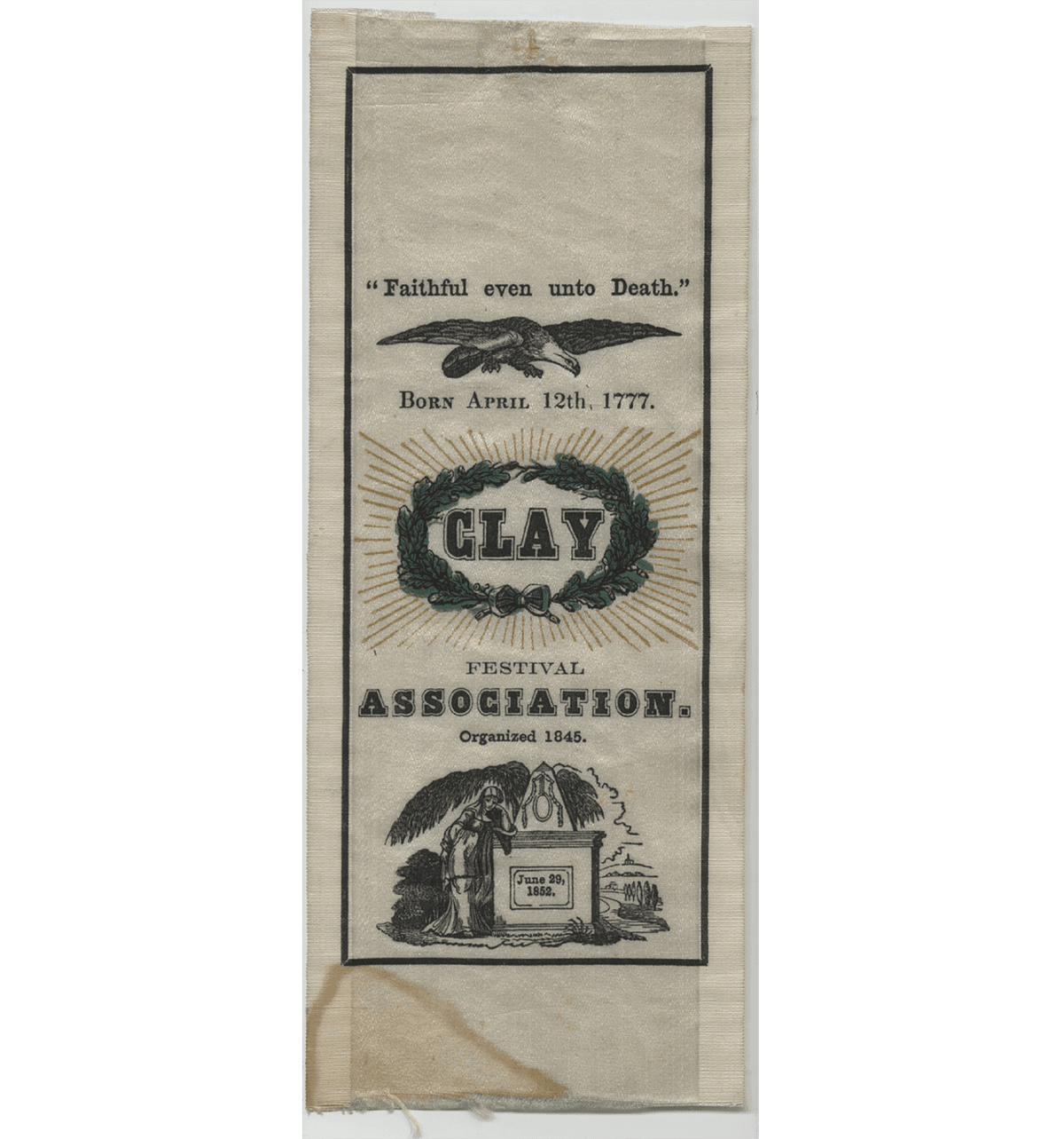 Henry Clay "Faithful Even Unto Death" memorial ribbon, circa 1852. Cornell University Collection of Political Americana, Cornell University Library. (Public Domain)