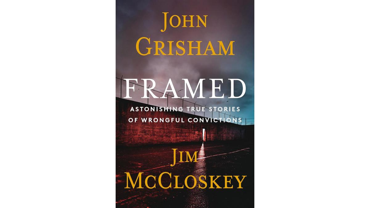 John Grisham’s Wake-Up Call to Prevent Wrongful Convictions