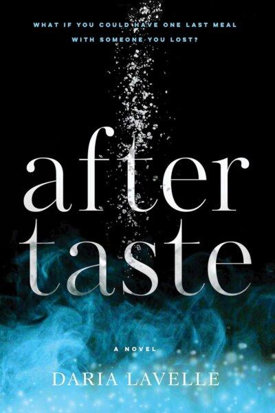 "Aftertaste" by Daria Lavelle. (Simon & Schuster)