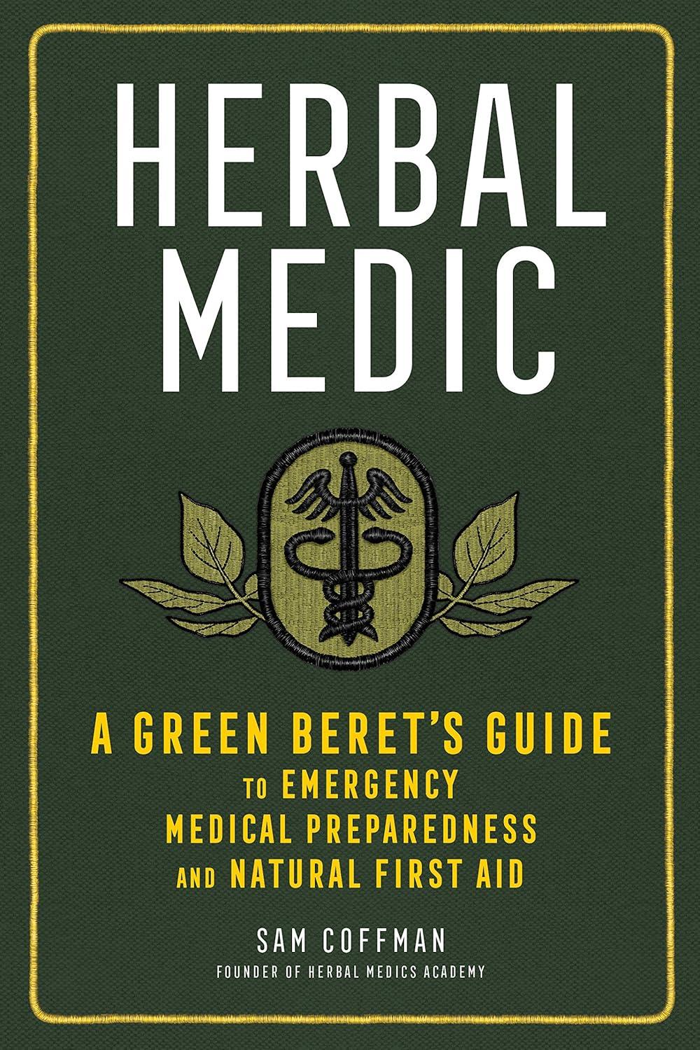 Sam Coffman's book "Herbal Medic: A Green Beret's Guide to Emergency Medical Preparedness and Natural First Aid." (Courtesy of Sam Coffman)