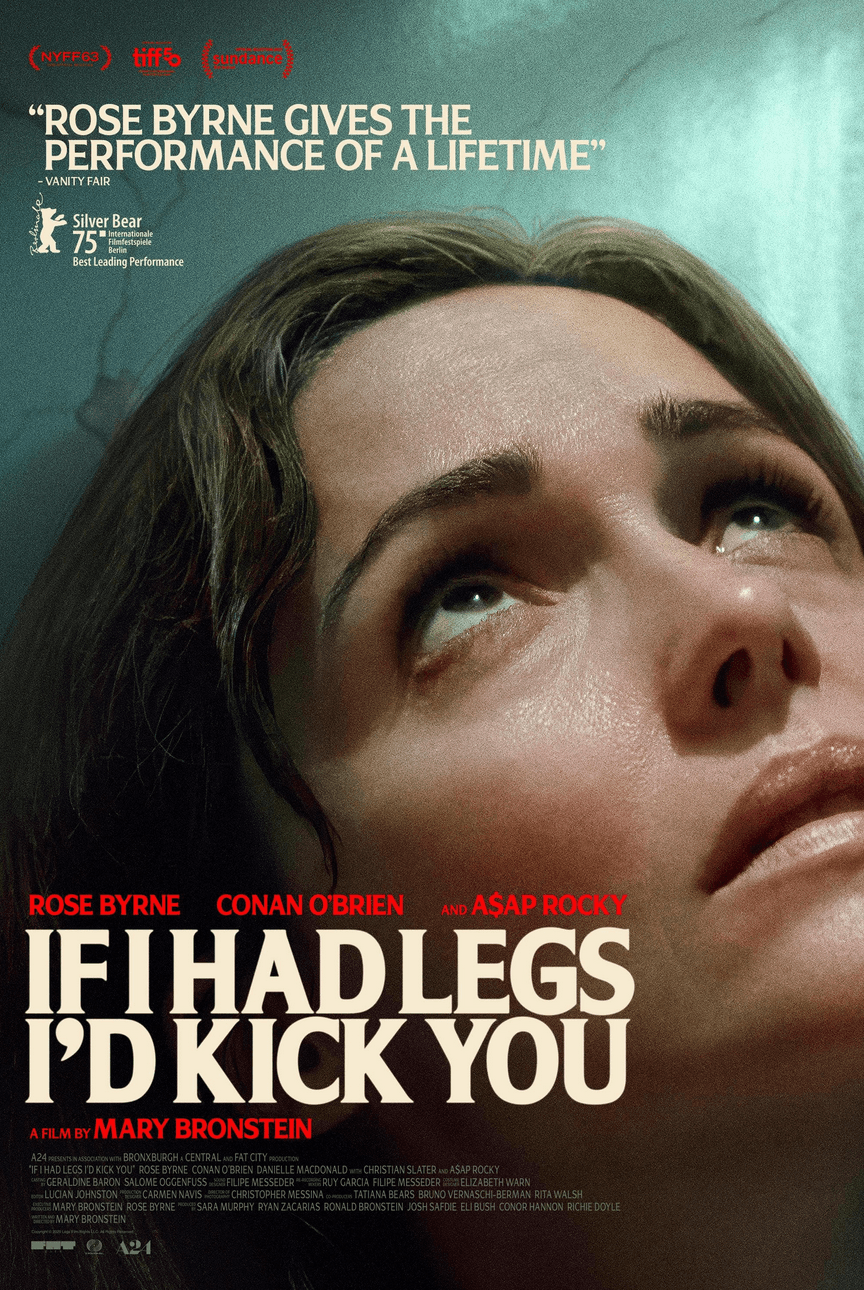 Promotional poster for "If I Had Legs I'd Kick You." (A24)