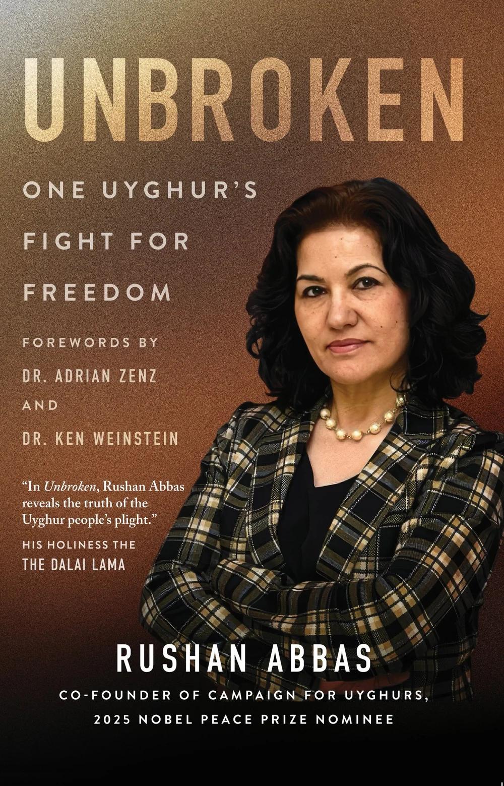 "Unbroken: One Uyghur's Fight for Freedom," by Rushan Abbas, published by Optimum International.