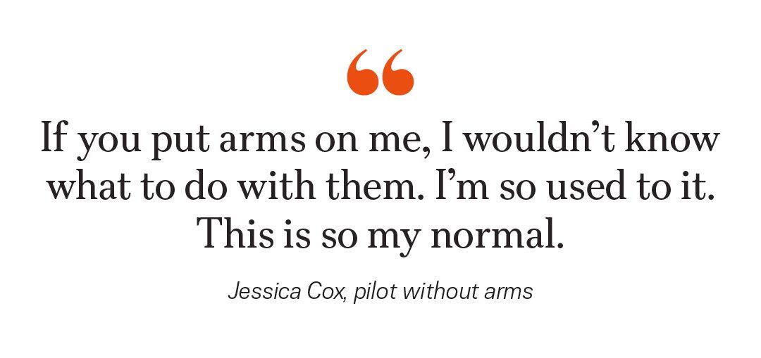 Don’t Say ‘Can’t’ to Jessica Cox. The Pilot With No Arms Says ‘Watch Me’