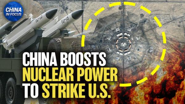 China Appears to Boost Nuclear Strike Capability