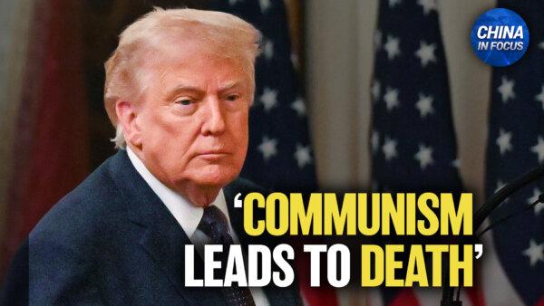 Trump: Communism Leads to Death; Commemorating June 4: Tiananmen Square Massacre