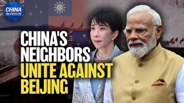 Trump: Communism Is Like a Cancer; China’s Neighbors Unite Against Beijing