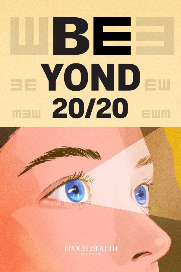 Beyond 20/20