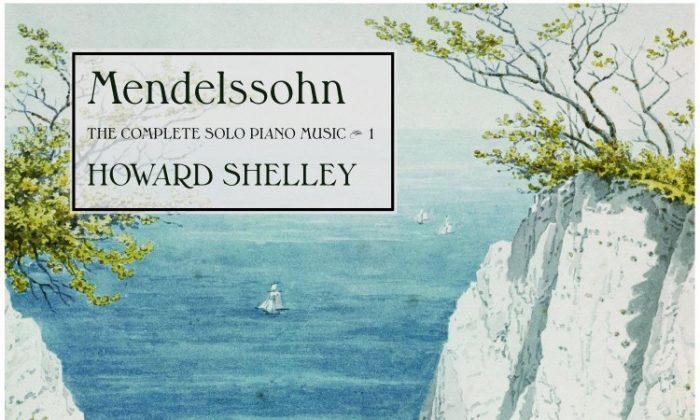 Album Review: Howard Shelley’s ‘Mendlessohn: The Complete Solo Piano Music 1’