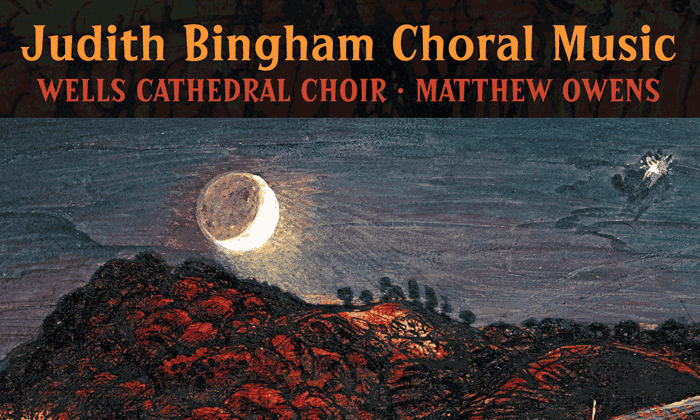 Album Review: Wells Cathedral Choir - Judith Bingham Choral Music