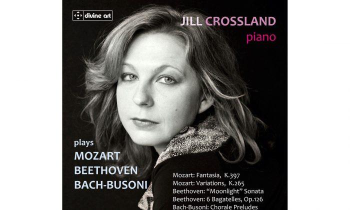 Album Review: Jill Crossland Plays Mozart, Beethoven and Bach-Busoni