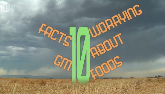 10 Worrying Facts About Genetically Modified Food