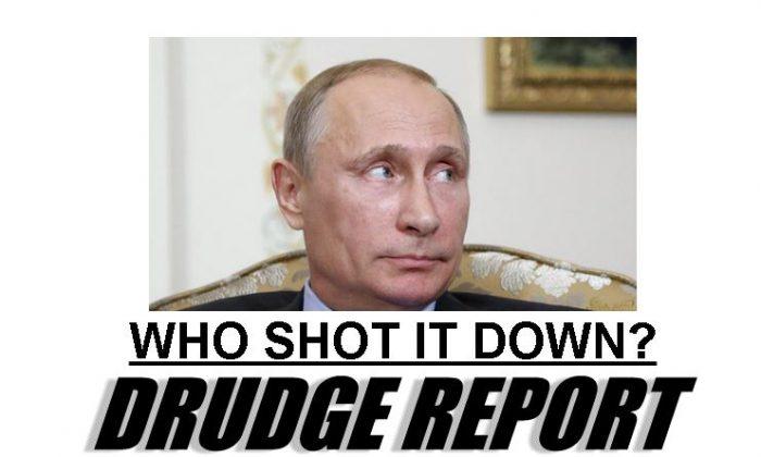 Drudge Report Highlights Question About MH17 Flight ‘Who Shot It Down?’ With a Photo of Putin