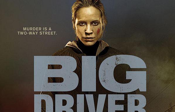 Maria Bello Featured on Big Driver Poster; Stephen King Movie Adaption Set to Air on Lifetime (+Trailer)