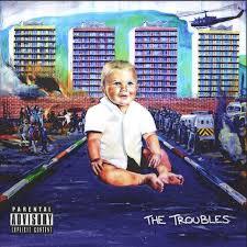 The Troubles - Influential Album of 2014