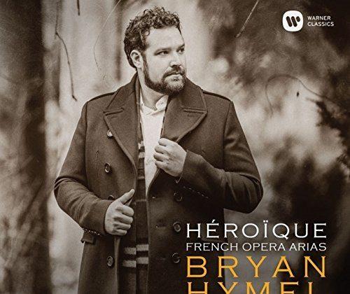 An American in Paris Operas: Bryan Hymel’s ‘Héroïque’