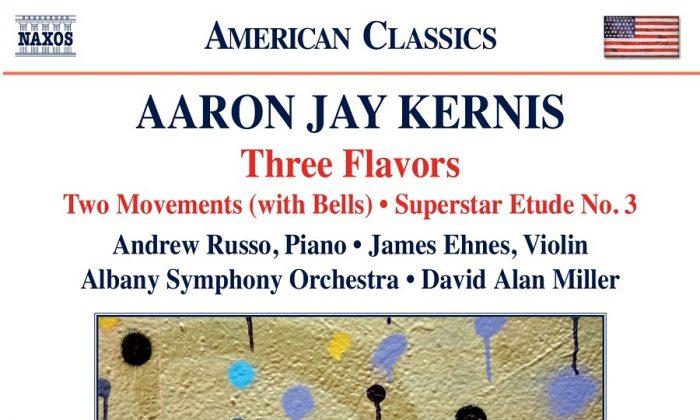Aaron Jay Kernis’s Tasty ‘Three Flavors’