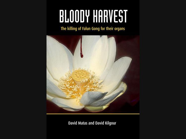 "Bloody Harvest," an investigative report by David Matas, an international human rights lawyer, and David Kilgour, a former Canadian MP and Secretary of State, exposes forced organ harvesting from Falun Gong practitioners in China. (Courtesy of Seraphim Editions)