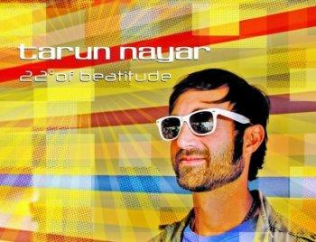 Album Review: Tarun Nayar - ‘22Â° of Beatitude’