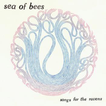 Album Review: Sea of Bees - ‘Songs For The Ravens’