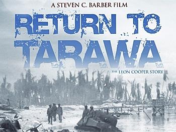 Interview with Filmmaker Steven C. Barber- ‘Return to Tarawa’