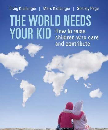 Book review: ‘The World Needs Your Kid, How to raise children who care and contribute’