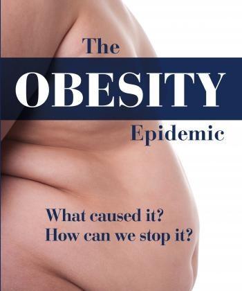 ‘The Obesity Epidemic: What Caused It? How Can We Stop It?’