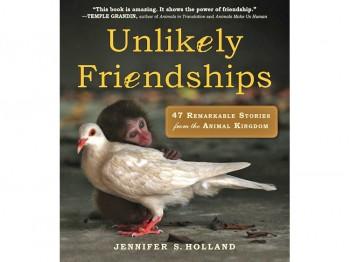 Book Review: ‘Unlikely Friendships: 47 Remarkable Stories from the Animal Kingdom’