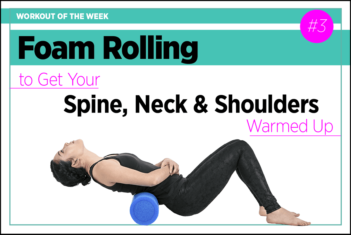 Foam Rolling: Whole-Body Warmup Part 3: Spine, Neck and Shoulders