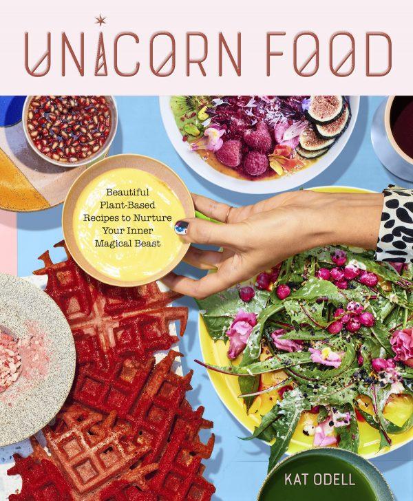 "Unicorn Food: Beautiful Plant-Based Recipes to Nurture Your Inner Magical Beast" by Kat Odell ($19.95).
