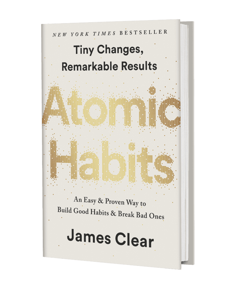 “Atomic Habits, An Easy & Proven Way to Build Good Habits & Break Bad Ones” by James Clear.