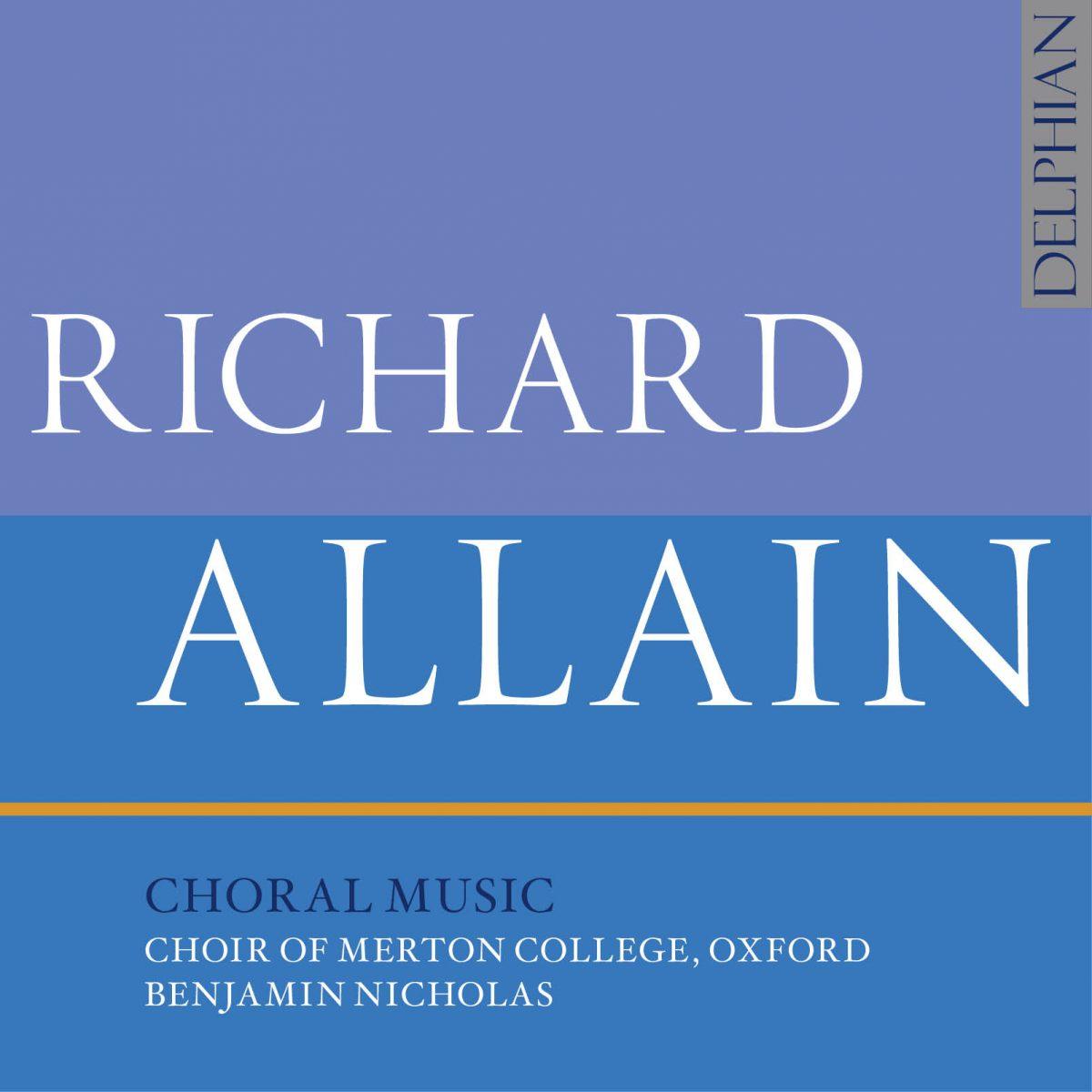 "Choral Music" by Richard Allain. (Delphian)