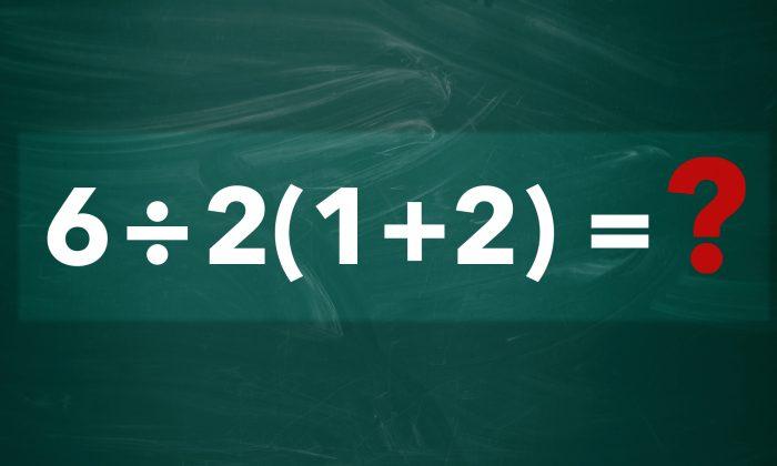 Is the Answer One or Is It Nine? Simple Math Problem Is Causing Complicated Debate