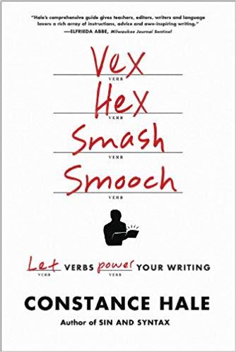 "Vex, Hex, Smash, Smooch" by Constance Hale.