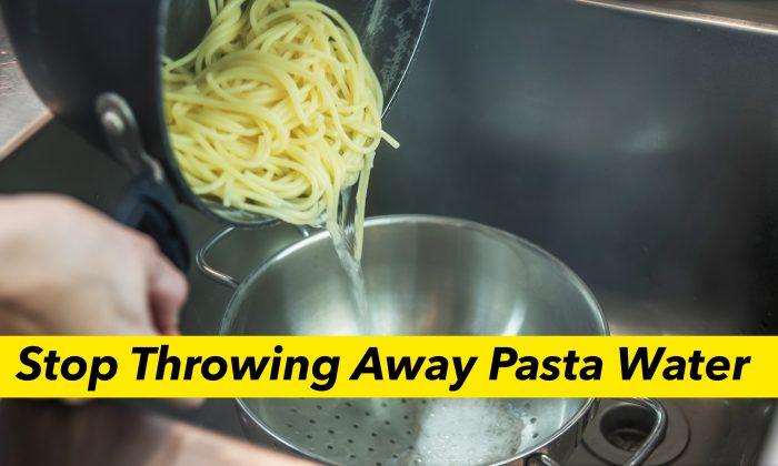 Don’t Throw Away Pasta Water, Chefs Say It Could Make All the Difference