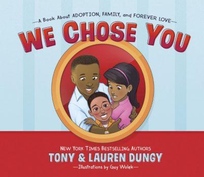 "We Chose You" by Lauren and Tony Dungy. (Team Dungy)