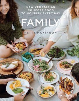 "Family: New Vegetarian Comfort Food to Nourish Every Day" by Hetty McKinnon (Prestel, $35).