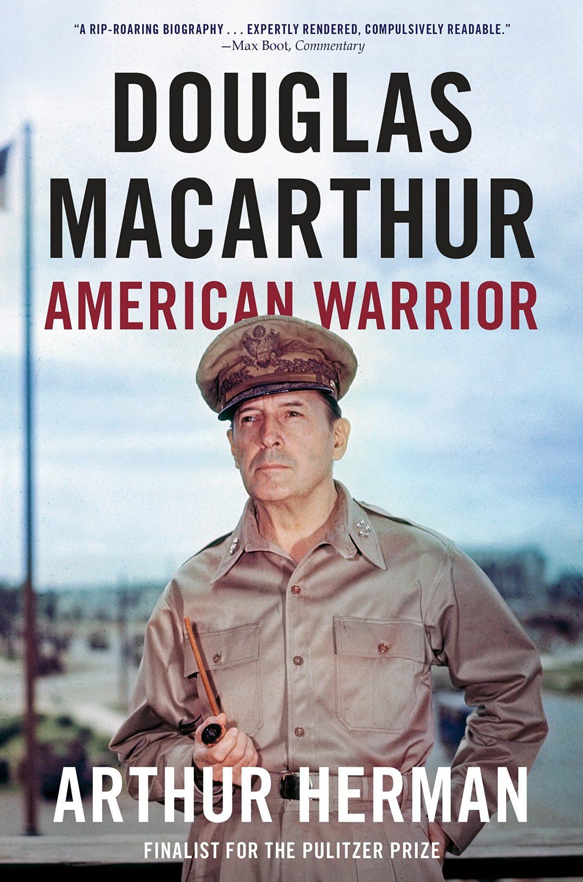 In his book, "Douglas MacArthur: American Warrior," Arthur Herman points out the importance of MacArthur's mother to his life.