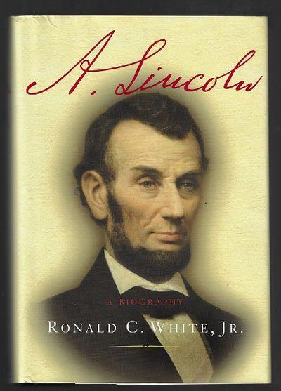 "A. Lincoln," by Ronald C. White.